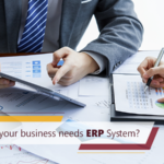 Why your business needs ERP System?